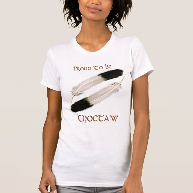 Native American 'PROUD TO BE CHOCTAW" Series T-Shirt (Front)