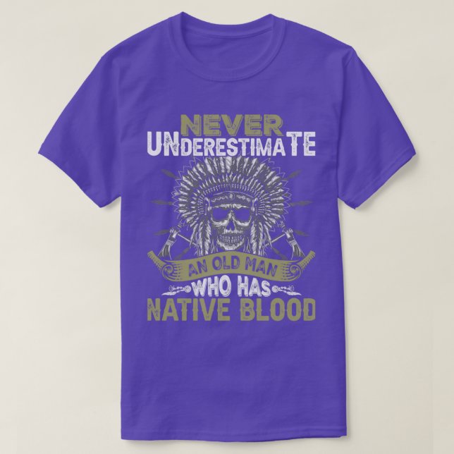 Native American Quote Never Underestimate  T-Shirt (Design Front)