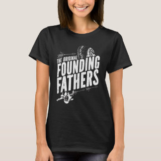 Native American Roots The Original Founding Father T-Shirt