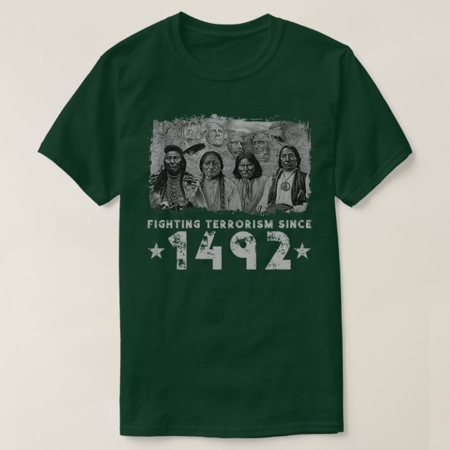 Native American Saying Fight 1492  T-Shirt (Design Front)