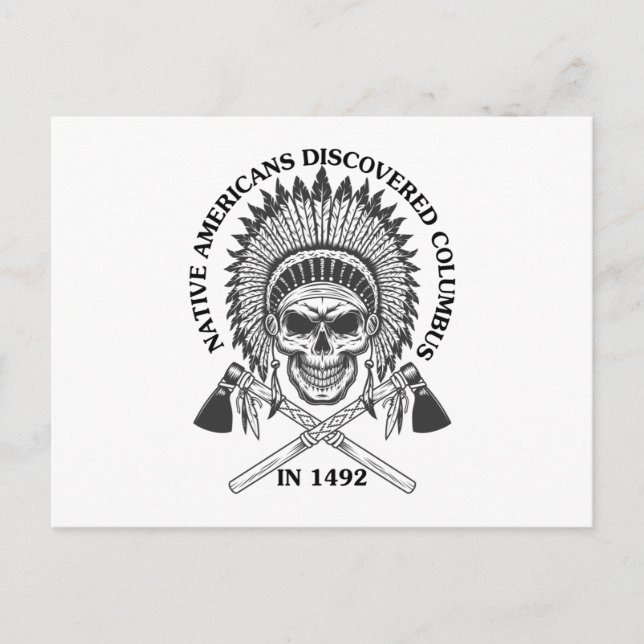 Native Americans Discovered Columbus in 1492 Gift Postcard (Front)
