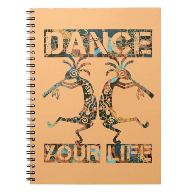Native Americans Kokopelli - Dance Your Life 1 Notebook (Front)