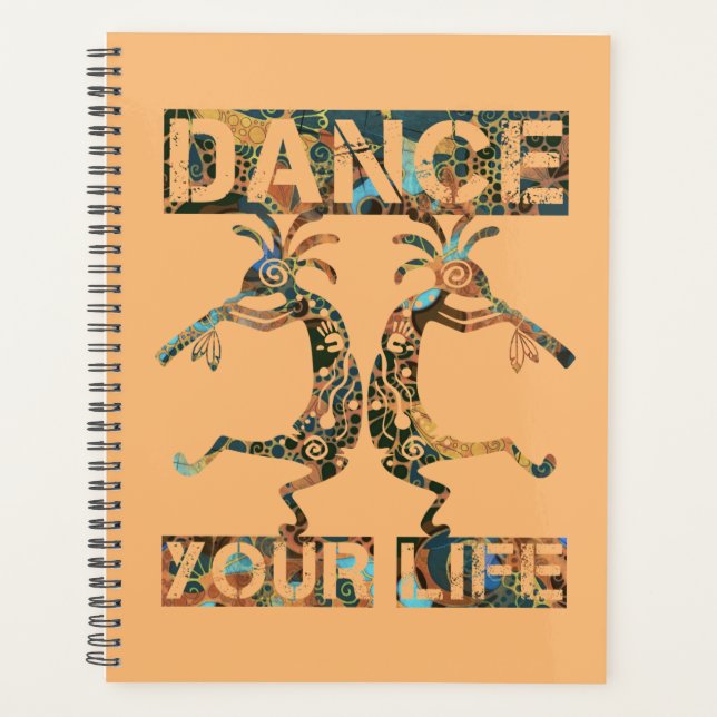 Native Americans Kokopelli - Dance Your Life 1 Planner (Front)