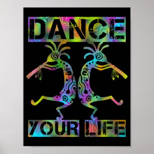 Native Americans Kokopelli - Dance Your Life 2 Poster