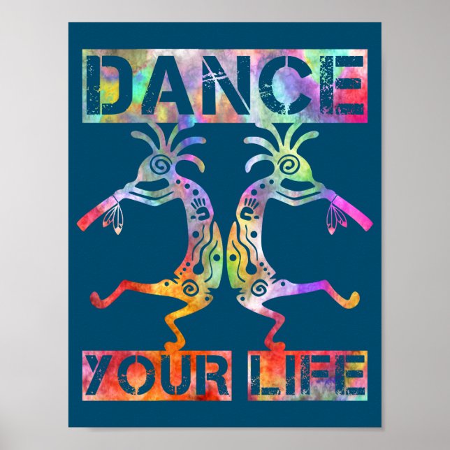 Native Americans Kokopelli - Dance Your Life 3 Poster (Front)