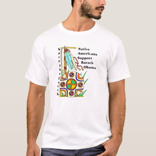 NATIVE AMERICANS SUPPORT OBAMA T-Shirt