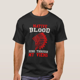 Native Blood Runs Native American Warbonnet Headge T-Shirt