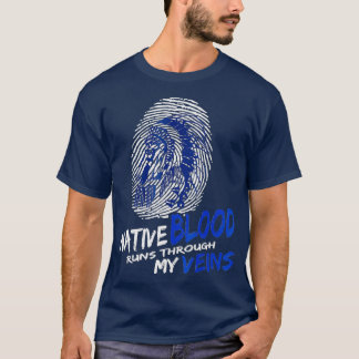 Native Blood Runs Through My Veins T-Shirt