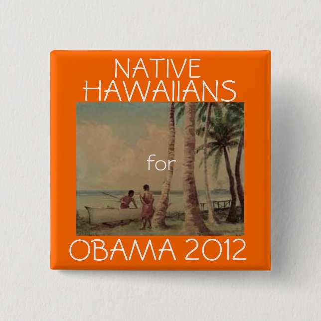 Native Hawaiians for Obama 2012 15 Cm Square Badge (Front)
