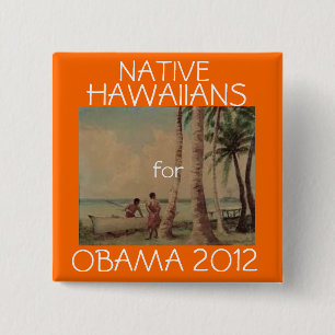 Native Hawaiians for Obama 2012 15 Cm Square Badge