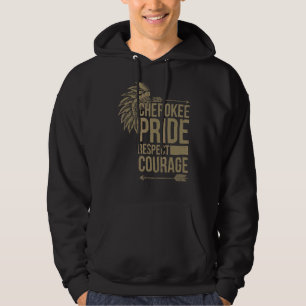 Native Indians Pride Respect Courage Native Americ Hoodie