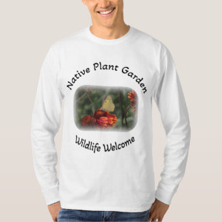 Native plant garden wildlife welcome T-Shirt