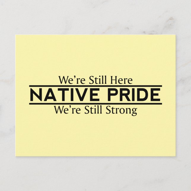 Native Pride Still Here Still Strong Postcards (Front)