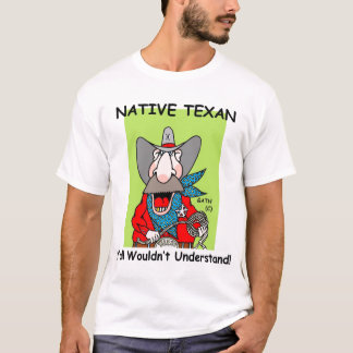 NATIVE TEXAN T-Shirt