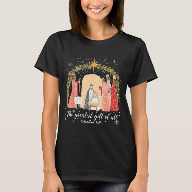Nativity Christmas Baby Jesus Christian Greatest O T-Shirt (Front)