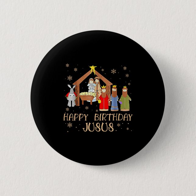 Nativity Happy Birthday Jesus Christmas Nativity C 6 Cm Round Badge (Front)