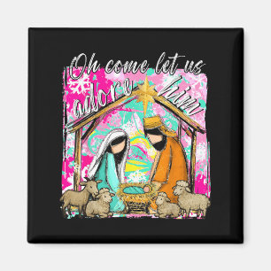 Nativity Scene Oh Come Let Us Adore Him Christmas  Magnet