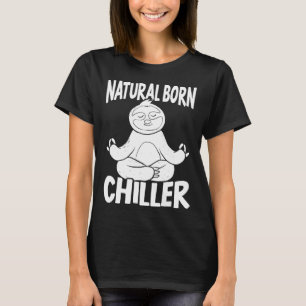 Natural Born Chiller Lazy Sloth Arboreal Animal T-Shirt