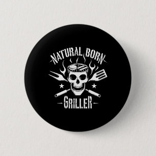 Natural Born Griller Funny Bbq Joke For Grill Love 6 Cm Round Badge