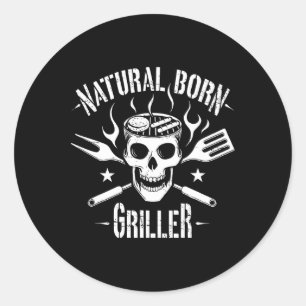 Natural Born Griller Funny Bbq Joke For Grill Love Classic Round Sticker