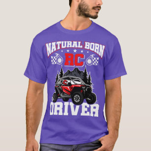 Natural Born RC Driver Racer Remote Controlled 1 T-Shirt