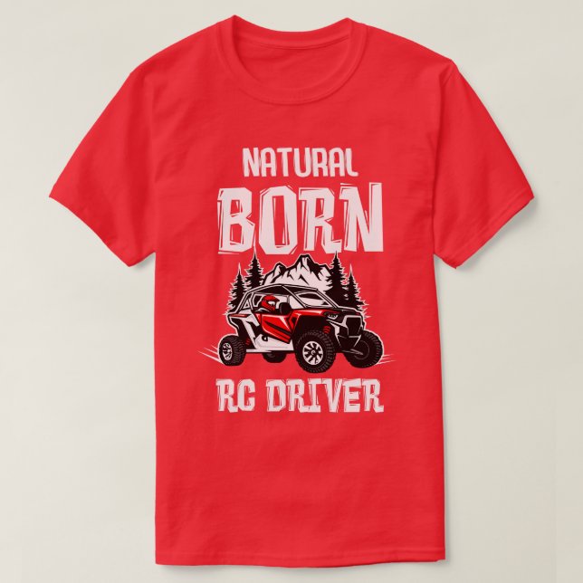 Natural Born RC Driver Racer Remote Controlled 7 T-Shirt (Design Front)