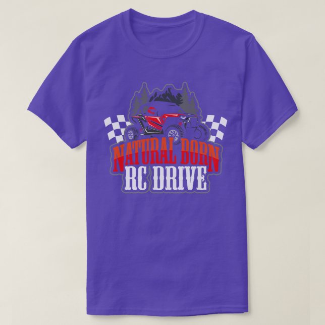 Natural Born RC Driver Racer Remote Controlled 8 T-Shirt (Design Front)
