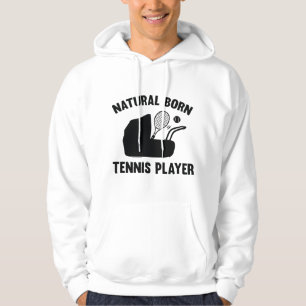 Natural Born Tennis Player Hoodie