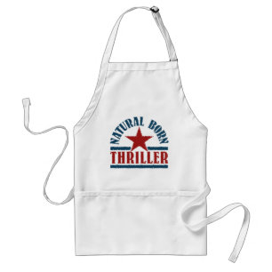 Natural Born Thriller apron – choose style, colour