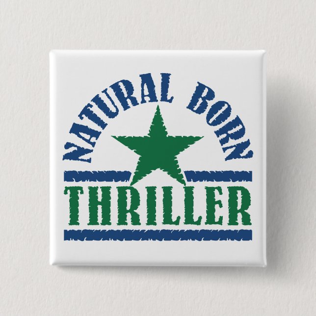Natural Born Thriller custom button (Front)