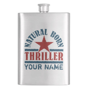 Natural Born Thriller custom flask