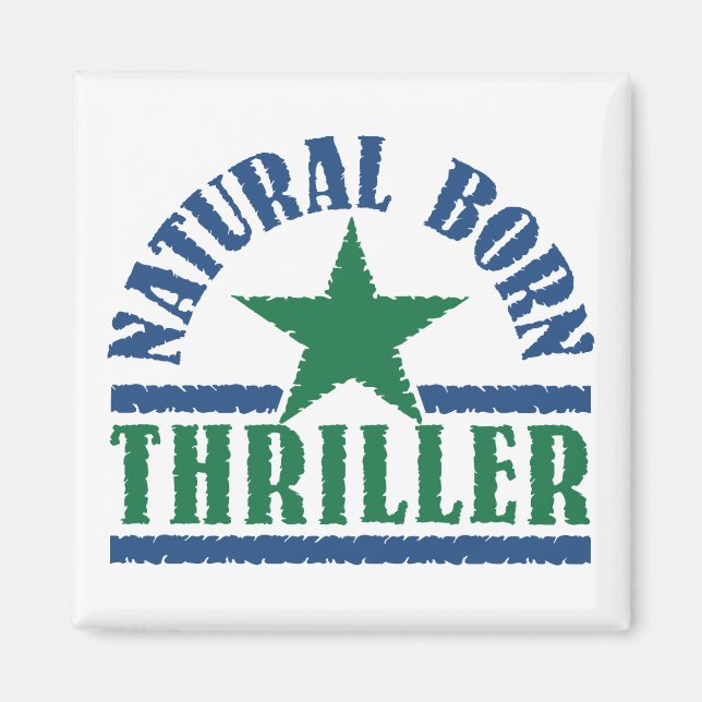 Natural Born Thriller custom magnet (Front)