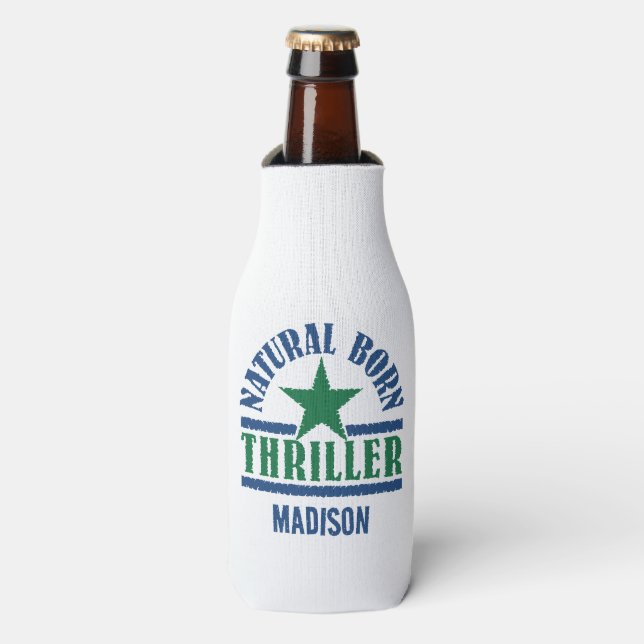 Natural Born Thriller custom name Bottle Cooler (Bottle Front)