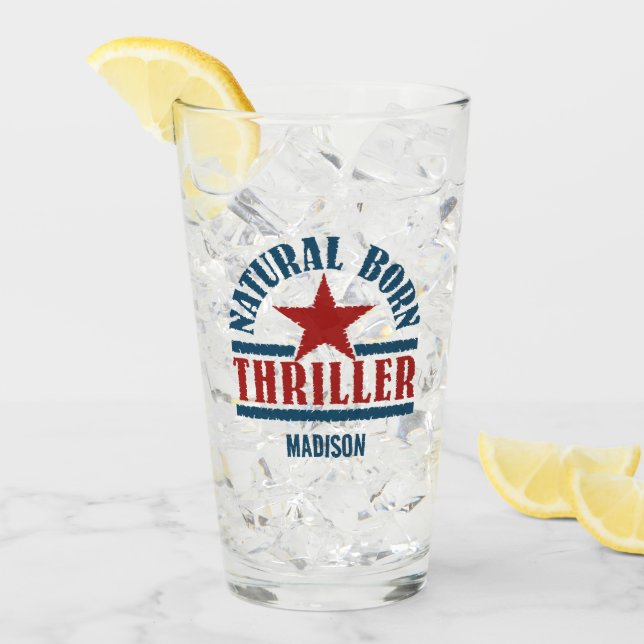 Natural Born Thriller custom name Glass (Front Ice)