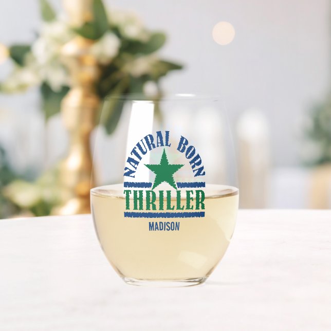 Natural Born Thriller custom name Stemless Wine Glass (Insitu (Wedding))