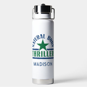Natural Born Thriller custom name Water Bottle