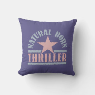 Natural Born Thriller custom throw pillow