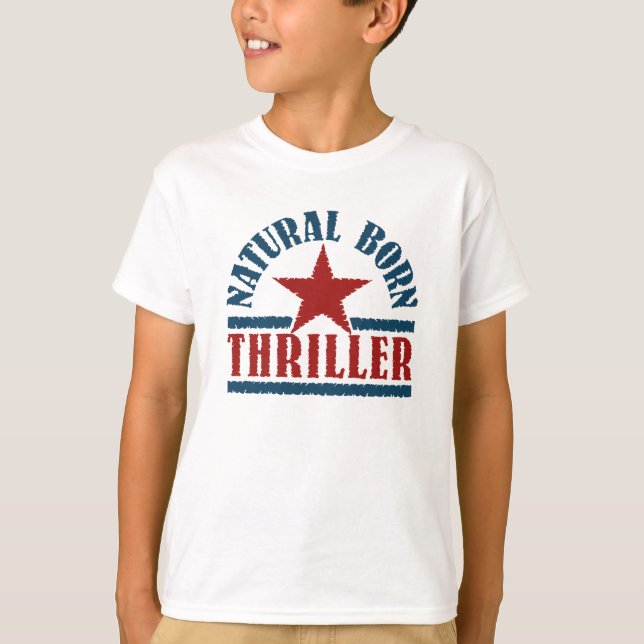 Natural Born Thriller shirt – choose style (Front)