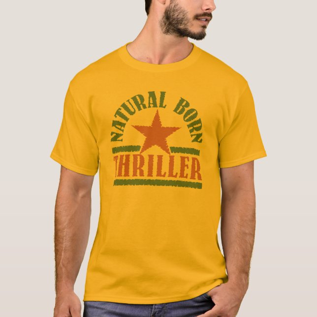 Natural Born Thriller shirt – choose style (Front)