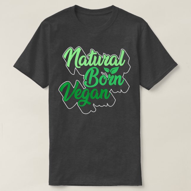 Natural Born Vegan Vegan Mom Veggie Plant Lover Mo T-Shirt (Design Front)