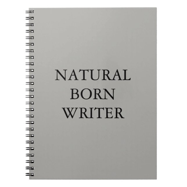 Natural Born Writer Spiral Notebook (Front)
