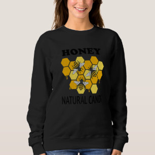 Natural Candy Funny Quote Wildlife Honey Bees Prem Sweatshirt