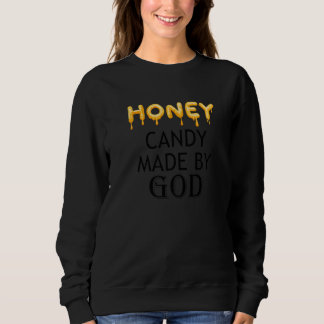 Natural Candy Honey Wildlife Nature Bees   Sweatshirt
