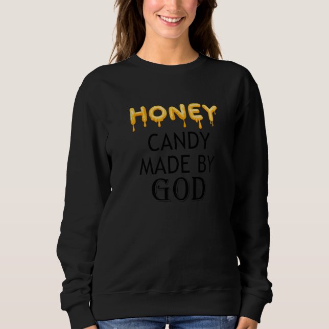 Natural Candy Honey Wildlife Nature Bees   Sweatshirt (Front)
