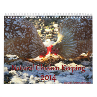 Natural Chicken Keeping 2014 Calendar + Tips