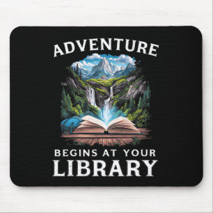 Nature Adventure Begins At Your Library Book Lover Mouse Pad