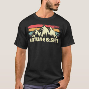 Nature And Funny Outdoors For T-Shirt