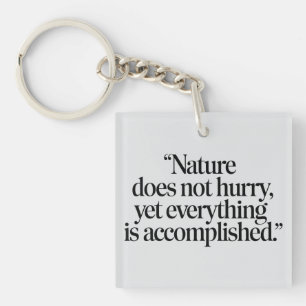 "Nature Does Not Hurry" - Inspiring Zen Quote Key Ring