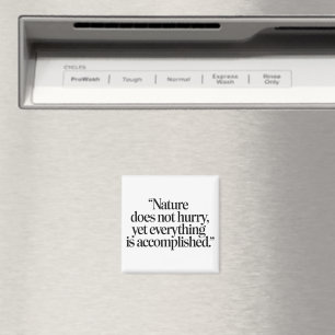"Nature Does Not Hurry" - Inspiring Zen Quote Magnet
