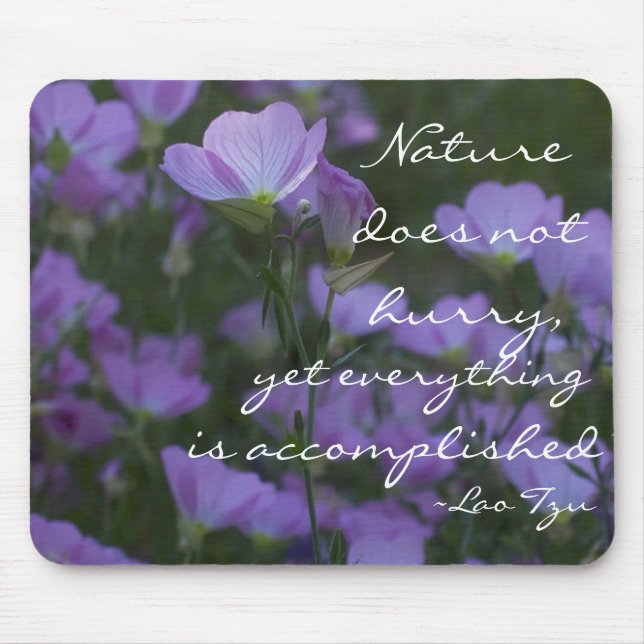 nature does not hurry mouse pad (Front)